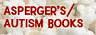 Asperger's/Autism Books